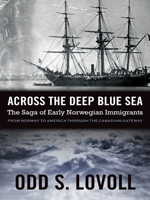 Title details for Across the Deep Blue Sea by Odd S.  Lovoll - Available